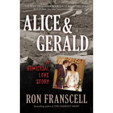 Alice & Gerald: A Homicidal Love Story