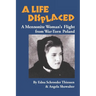 A Life Displaced: A Mennonite Woman's Flight from War-Torn Poland