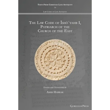 The Law Code of Īshōʿyahb I, Patriarch of the Church of the East