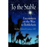 To the Stable: Encounters on the Way to Bethlehem
