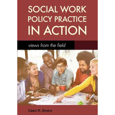 Social Work Policy Practice in Action: Views from the Field