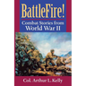 BattleFire!: Combat Stories from World War II