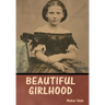 Beautiful Girlhood