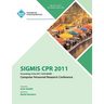 SIGMIS CPR 2011 Proceedings of the 2011 ACM SIGMIS Computer Personnel Research Conference