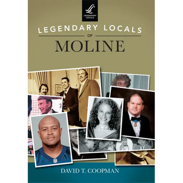 Legendary Locals of Moline