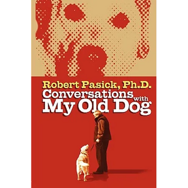 Conversations With My Old Dog