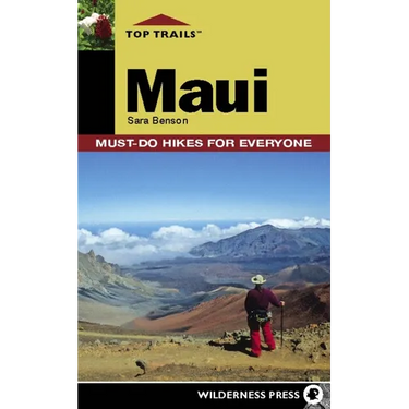 Top Trails: Maui: Must-Do Hikes for Everyone