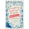 Everything Is Going to Be Great