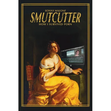 Smutcutter: How I Survived Porn