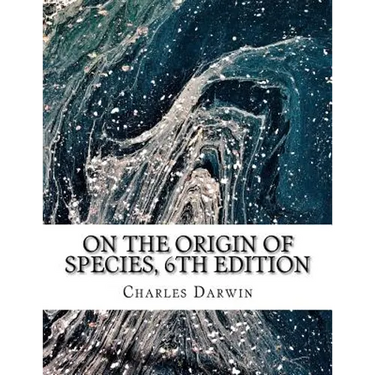 On the Origin of Species, 6th Edition