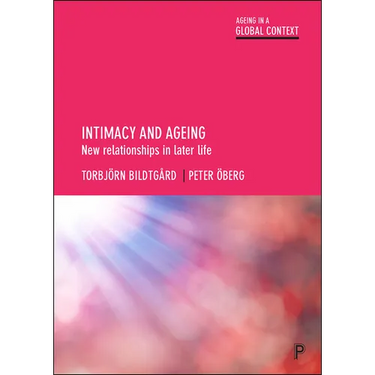 Intimacy and Ageing: New Relationships in Later Life