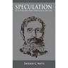 Speculation As a Fine Art and Thoughts on Life