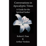 Conversations in Apocalyptic Times: A Guide for the Spiritual Seeker