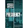 Steel and the Presidency - 1962