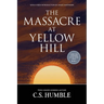 The Massacre at Yellow Hill