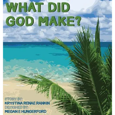 What Did God Make?