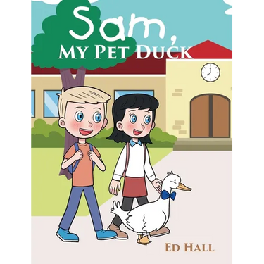 Sam, My Pet Duck