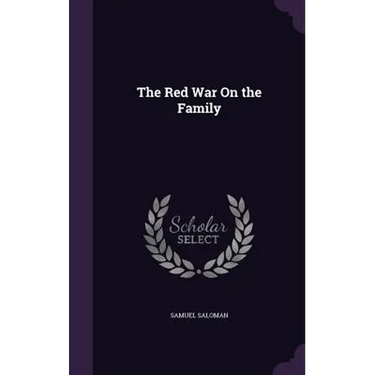 The Red War On the Family