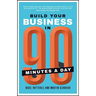 Build Your Business in 90 Minutes a Day