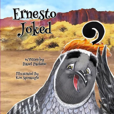Ernesto Joked: A Story About Humor, Courage, and . . . Señor Coyoté!