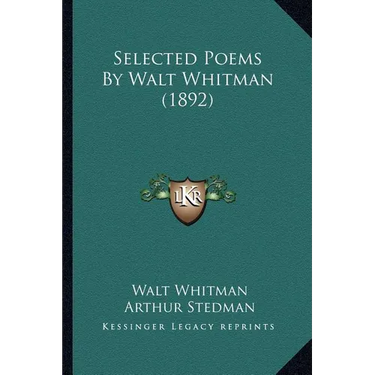 Selected Poems By Walt Whitman (1892)