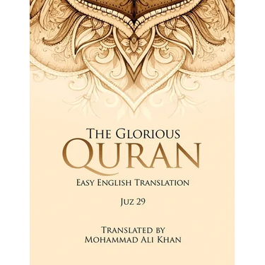 The Glorious Quran: Easy English Translation Juz 29