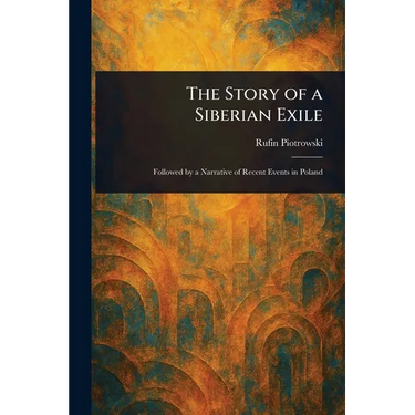 The Story of a Siberian Exile