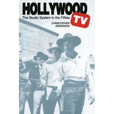 Hollywood TV: The Studio System in the Fifties