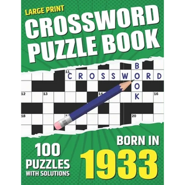 You Were Born In 1933: Crossword Puzzle Book: Large Print Challenging Brain Exercise With Puzzle Game for All Puzzle Lover With Solutions