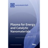 Plasma for Energy and Catalytic Nanomaterials