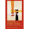 Crossing the Ethnic Divide: The Multiethnic Church on a Mission