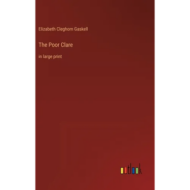 The Poor Clare: in large print