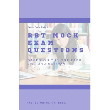 RBT Mock Exam: 85 Mock Exam Questions for the Registered Behavior Technician Certification Exam