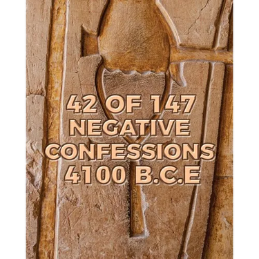 42 of 147 Negative Confessions 4100 B.C.E