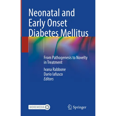Neonatal and Early Onset Diabetes Mellitus: From Pathogenesis to Novelty in Treatment