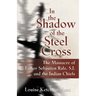 In the Shadow of the Steel Cross: The Massacre of Father Sebastién Râle, S.J. and the Indian Chiefs