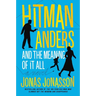 Hitman Anders and the Meaning of It All