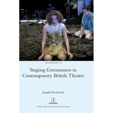 Staging Germanness in Contemporary British Theatre