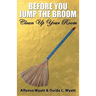 Before You Jump the Broom: Clean Up Your Room