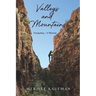 Valleys and Mountains: Navigating A Memoir