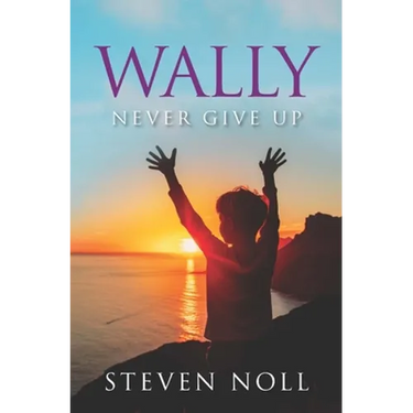 Wally Never Give Up: Wally's Adventure With Asthma