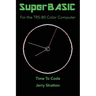 SuperBASIC: For the TRS-80 Color Computer