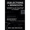 Selections in Minnesota: Consequences of the 2020 Election and How to Reclaim Control of Our Government