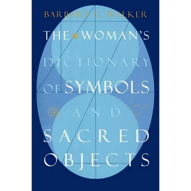 The Woman's Dictionary of Symbols and Sacred Objects