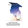Initiation and Pastoral Psychology: Toward African Personality Theory