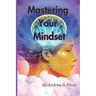 Mastering Your Mindset: Strategies For Personal Development