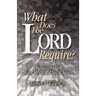 What Does the Lord Require?: Meditations on Major Moral and Social Issues