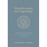Breakthroughs and Beginnings: A Journal for Self-Discovery Through Grounding, Reflection, and Awakening