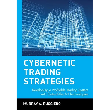 Cybernetic Trading Strategies: Developing a Profitable Trading System with State-Of-The-Art Technologies