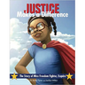 Justice Makes a Difference: The Story of Miss Freedom Fighter, Esquire